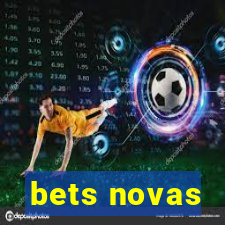 bets novas